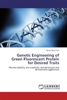Naser Aliye Feto - Genetic Engineering of Green Fluorescent Protein for Desired Traits