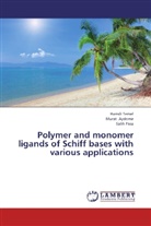 Mura Aydemir, Murat Aydemir, Salih Pasa, Hamd Temel, Hamdi Temel - Polymer and monomer ligands of Schiff bases with various applications