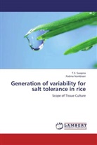 Padma Nambisan, T Swapna, T S Swapna, T. S. Swapna, T.S. Swapna - Generation of variability for salt tolerance in rice