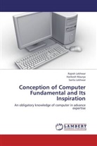 Rajes Lekhwar, Rajesh Lekhwar, Sarita Lekhwar, Harikes Maurya, Harikesh Maurya - Conception of Computer Fundamental and Its Inspiration