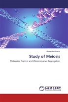 Himanshu Gupta - Study of Meiosis