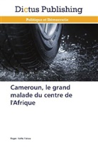 Fokou-r, Roger Kaffo Fokou - Cameroun, le grand malade du
