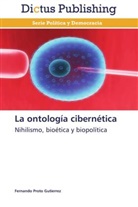 Fernando Proto Gutierrez - La ontología cibernética