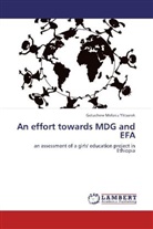 Getachew Melaku Yitbarek - An effort towards MDG and EFA