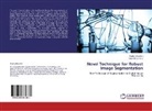 Panka Bhambri, Pankaj Bhambri, Amandeep Kaur - Novel Technique for Robust Image Segmentation