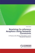 Parma Nand - Resolving Co-reference Anaphora Using Semantic Constraints