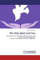 Joseph Omoregbe - The Holy Spirit and You