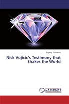 Sugeng Purwanto - Nick Vujicic's Testimony that Shakes the World