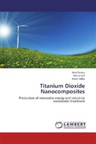 Ade Emara, Adel Emara, Hoda Hafez, Mon Saif, Mona Saif - Titanium Dioxide Nanocomposites