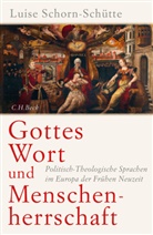 Luise Schorn-Schütte - Gottes Wort und Menschenherrschaft