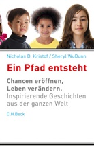 Nicholas Kristof, Nicholas D Kristof, Nicholas D. Kristof, Sheryl WuDunn - Ein Pfad entsteht