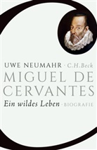 Uwe Neumahr - Miguel de Cervantes