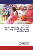 Belesti Wodaje - Factors Affecting Utilization of Family Planning Among Rural women