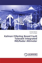 CHINGI HAJIYEV, Chingiz Hajiyev, Remzi Saltoglu - Kalman Filtering Based Fault Tolerant Integrated INS/Radar Altimeter
