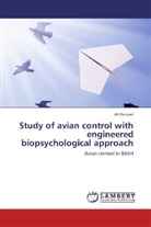Ali Rezvani - Study of avian control with engineered biopsychological approach