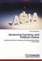 Chih-Cheng Meng - Governing Currency and Political Choice