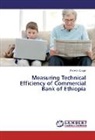 Darwin Azaga - Measuring Technical Efficiency of Commercial Bank of Ethiopia