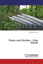 King James Nkum - Peace and Nuclear - Free World