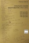Thomas Antonic - Wolfgang Bauer Mediographie 1961-2011