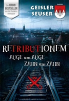 Rolan Geisler, Roland Geisler, Julia Seuser, Sina Vogt, Roland Geisler, Lydi Hederer... - Retributionem Auge um Auge, Zahn um Zahn