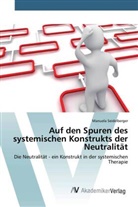 Manuela Seidelberger - Auf den Spuren des systemischen Konstrukts der Neutralität