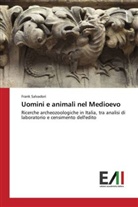 Frank Salvadori - Uomini e animali nel Medioevo