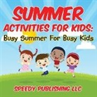 Speedy Publishing Llc, Speedy Publishing Llc - Summer Activities For Kids