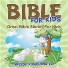 Speedy Publishing Llc, Speedy Publishing Llc - Bible For Kids