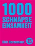 Dirk Bernemann - 1000 Schnäpse Einsamkeit