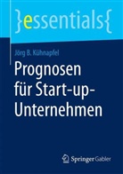 Jörg B Kühnapfel, Jörg B. Kühnapfel, Jörg Kühnapfel, Jörg B (Prof. Dr.) Kühnapfel, Jörg B. Kühnapfel - Prognosen für Start-up-Unternehmen