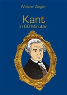 Walther Ziegler - Kant in 60 Minuten