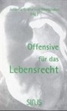 Johanna von Westphalen, Johann von Westphalen, Johanna von Westphalen - Offensive für das Lebensrecht