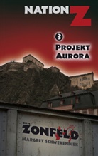 Margret Schwekendiek, Eric Zonfeld - Projekt Aurora (Nation-Z)