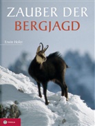 Erwin Hofer - Zauber der Bergjagd