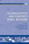 John Mcdonagh, John (EDT)/ Nienaber McDonagh, Birte Nienaber, Dr Birte Nienaber, Dr Birte Mcdonagh Nienaber, Michael Woods... - Globalization and Europe''s Rural Regions