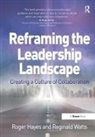 Roger Hayes, Roger/ Watts Hayes, Hayes Roger, Reginald Watts, Watts Reginald - Reframing the Leadership Landscape