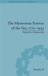 Natascha Adamowsky, Natascha (Albert-Ludwigs-Universitat Freiburg Adamowsky, Adamowsky Natascha - The Mysterious Science of the Sea, 1775 - 1943