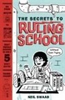 Neil Swaab, Swaab Neil - Secrets to Ruling School Without Even Trying Secrets to Ruling