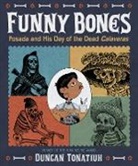 Duncan Tonatiuh, Tonatiuh Duncan - Funny Bones