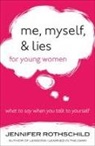 Jennifer Rothschild, Skinner, Walkup - Me, Myself, and Lies for Young Women