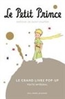 Antoine de Saint-Exupery, Antoine de Saint-Exupéry - Le Petit Prince : le grand livre pop-up