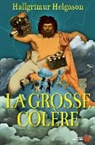 Hallgrimur Helgason, Hallgrimur Helgason, Helgason Hallgrimur - La grosse colère : un blockbuster hollywoodien