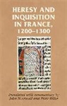 John H Arnold, John H. Arnold, John H. Biller Arnold, Peter Biller, Rosemary Horrox, John H Arnold... - Heresy and Inquisition in France, 1200-1300