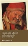 Irina Metzler, Julie Anderson, Walton Schalick - Fools and Idiots?