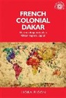 Liora Bigon - French Colonial Dakar