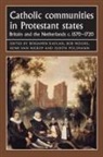 Benjamin J. Kaplan, Benjamin J. Moore Kaplan, Benjamin Moore Kaplan, Joseph Bergin, Benjamin Kaplan, Benjamin J. Kaplan... - Catholic Communities in Protestant States