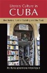 Anotni Kapcia, Antoni Kapcia, Par Kumaraswami, Par Kapcia Kumaraswami, Parvathi Kumaraswami - Literary Culture in Cuba