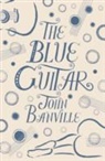 John Banville - The Blue Guitar