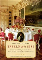 Ingrid Haslinger - Tafeln mit Sisi