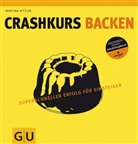 Martina Kittler - Crashkurs Backen